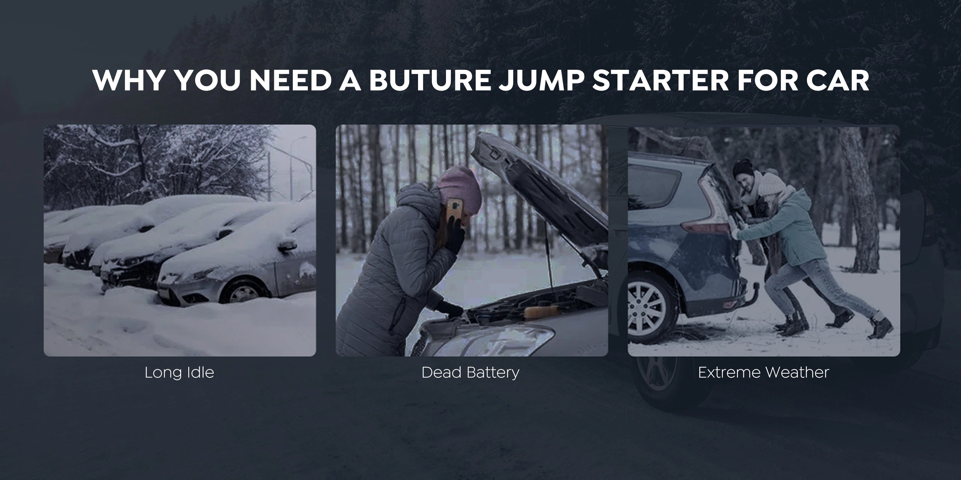 Reasons for processing a Buture Beta02 Portable Car Jump Starter: vehicles long idle, dead car battery, extreme weather.